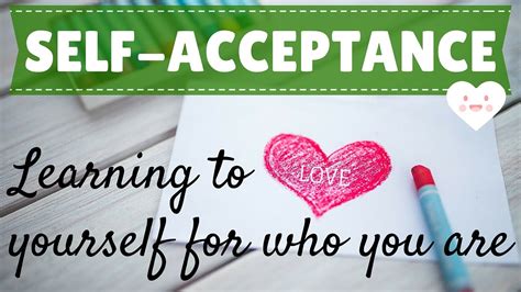 self acceptance how to love yourself for who you are from