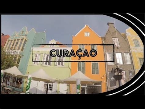 traveling  curacao youtube