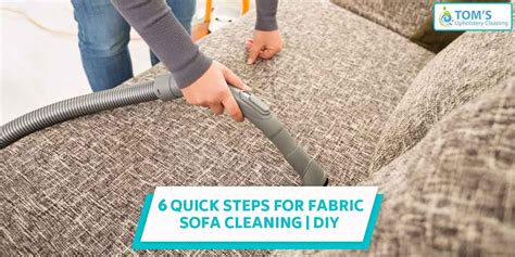 quick steps  fabric sofa cleaning    clean sofa cleaning fabric clean