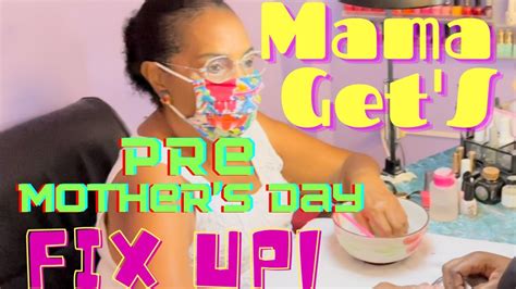 Mama Gets Pre Mothers Day Fix Up Mamaandme Youtube
