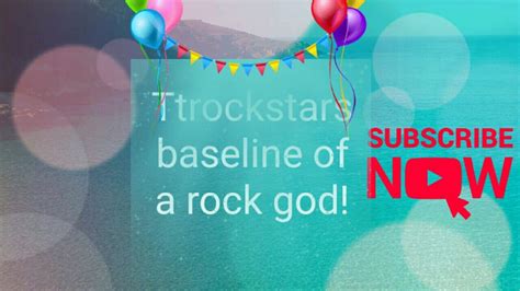Ttrockstars The Baseline Of A Rock God Youtube