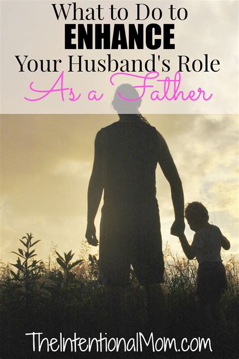 enhance  husbands role   father
