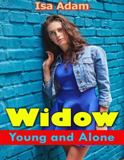 Widow Young And Alone By Isa Adam Nook Book Ebook Barnes And Noble®