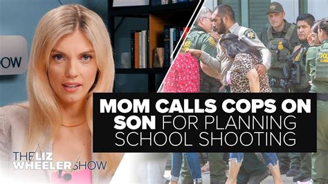 mom calls cops on son for planning school shooting ep 171 youtube