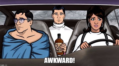 Image Tagged In Archer Awkward Archer Imgflip