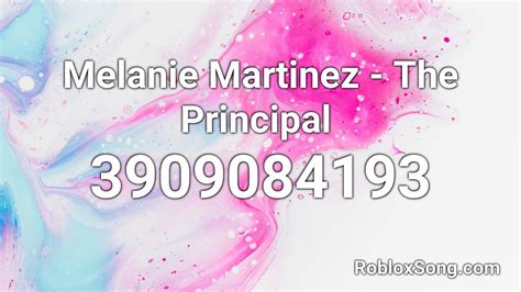 Melanie Martinez The Principal Roblox Id Roblox Music Code Youtube