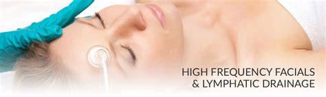 high frequency facials and lymphatic drainage — derm essentials medi spa