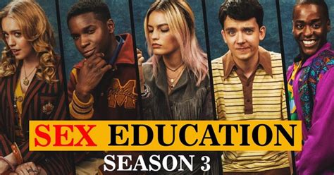 netflix sets premiere date for season 3 of sex education releases