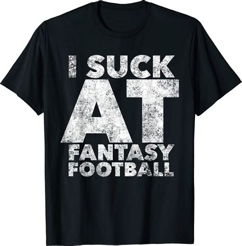 funny i suck at fantasy football t shirt clothing shoes