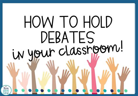 hold debates   classroom  grow giggle