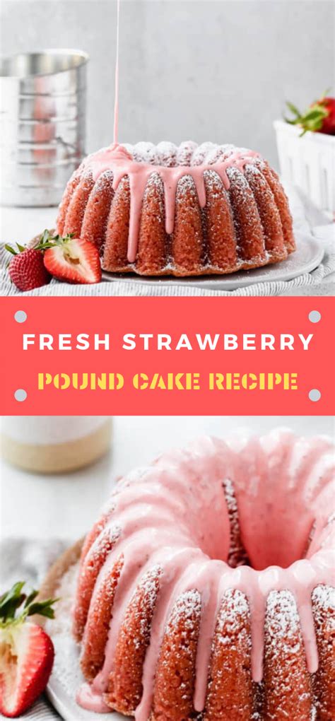 delicious fresh strawberry pound cake recipe sagita kitchen
