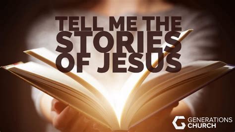 tell me the stories of jesus archives generations church