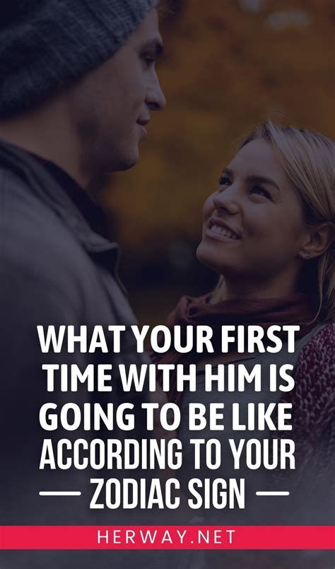 what your first time with him is going to be like according to your