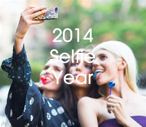 2014 Was Selfie Year Selfie Words Years