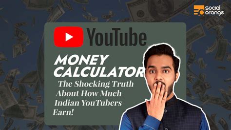 youtube money calculator   indian youtubers earn
