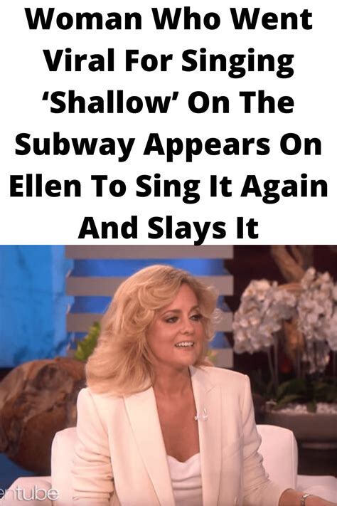 Woman Who Went Viral For Singing ‘shallow’ On The Subway Appears On