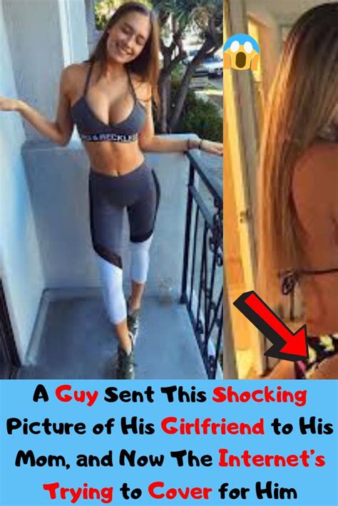 A Guy Sent This Shocking Picture Of His Girlfriend To His Mom And Now