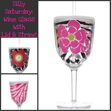 chocoholic say what silly saturday find wine glass with straw and lid