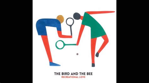 The Bird And The Bee Recreational Love Youtube
