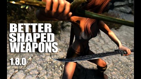 skyrim   shaped weapons youtube