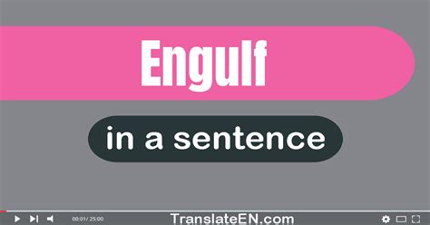 engulf   sentence