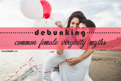 symptoms after you lose your virginity debunking common female