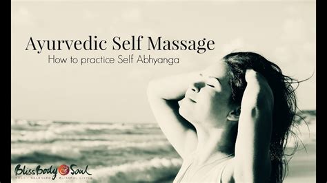 ayurvedic self massage self abhyanga youtube