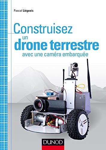 telecharger livre gratuit en francais  construisez  drone terrestre avec une camera