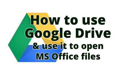 google drive  open ms office files youtube
