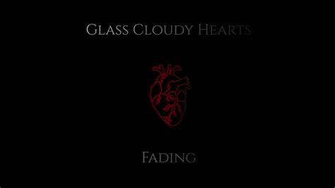 glass cloudy hearts fading single release youtube