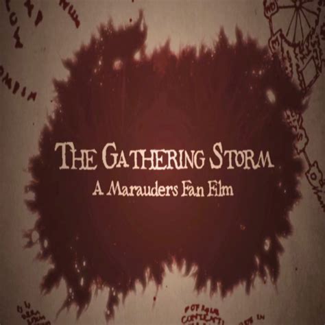 The Gathering Storm A Marauders Fan Film