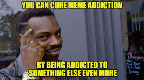 addiction memes