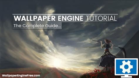 wallpaper engine tutorial  complete guide