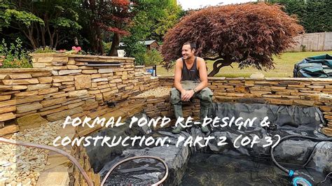 pond formal pond  design construction part ii youtube