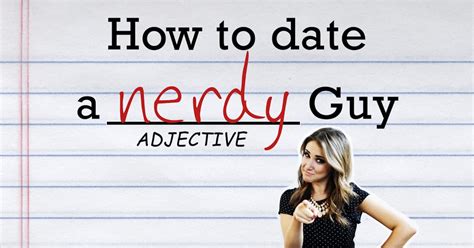 How To Date A Nerdy Guy Video Popsugar Love And Sex