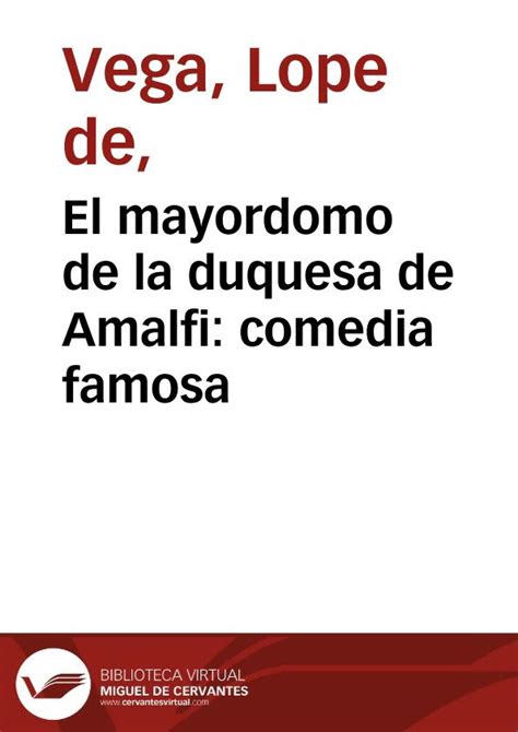 El Mayordomo De La Duquesa De Amalfi Comedia Famosa Félix Lope De