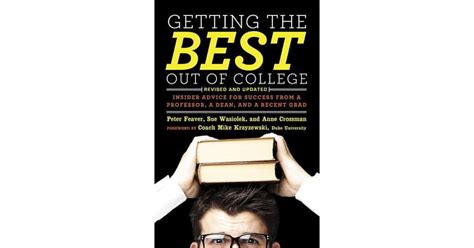 getting the best out of college revised and updated insider advice
