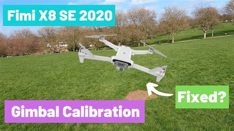 fimi  se  gimbal calibration  beginner drones  youtube