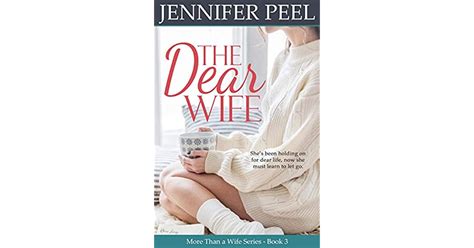 the dear wife more than a wife 3 by jennifer peel