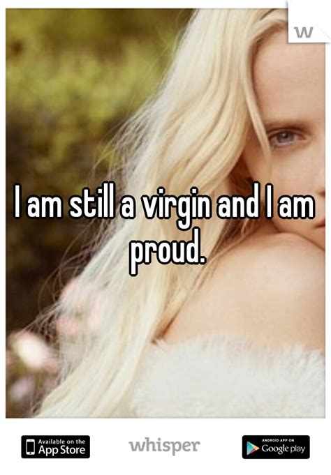 i am still a virgin and i am proud in 2020 virgin be still single