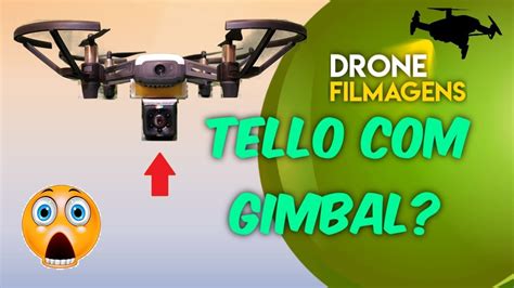 drone dji tello  gimbal veja como eu fiz um suporte   microcamera sq youtube