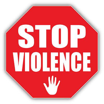 stop violence sign car bumper sticker decal    ebay
