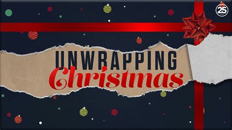 unwrapping christmas  liberty church