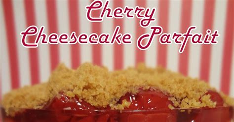 the busy broad cherry cheesecake parfait