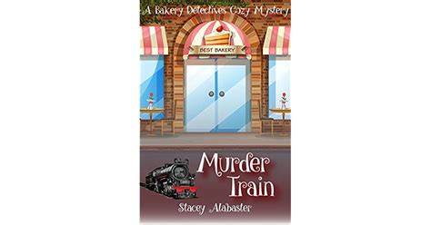 murder train bakery detectives mystery   stacey alabaster