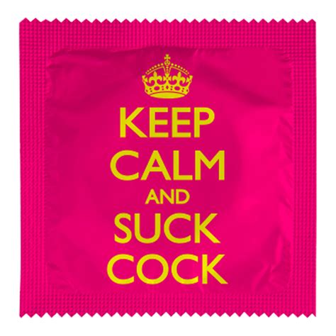 Keep Calm And Suck Cock