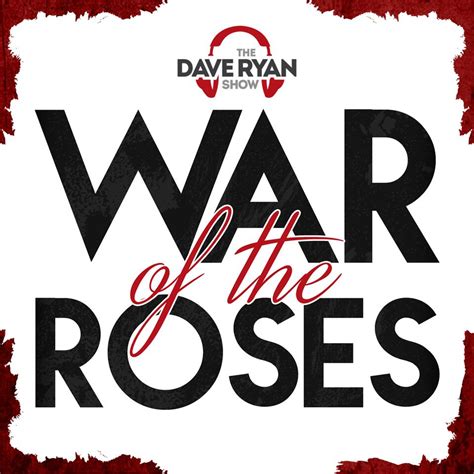 Dave Ryans War Of The Roses Iheart