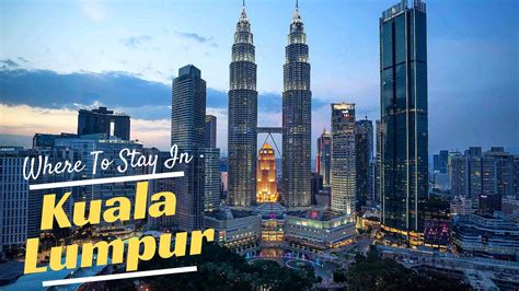 stay  kuala lumpur  favourite areas hotels nerd nomads