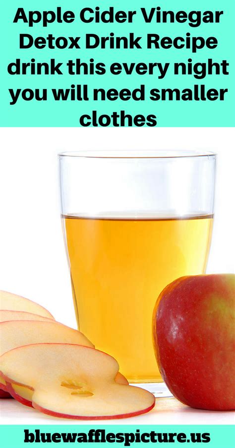 apple cider vinegar detox drink recipe drink this every night you will