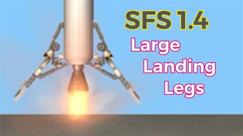 large landing legs sfs  youtube
